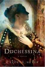 Duchessina: A Novel of Catherine De Medici (Young Royals)