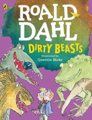 Dirty Beasts by Roald Dahl [Paperback]