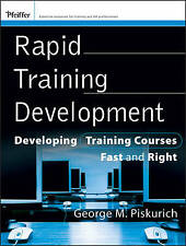 Rapid Training Development: Developing Training Courses Fast and Right by George