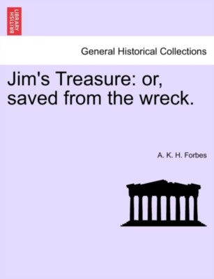 Forbes - Jim's Treasure  or saved from the wreck. - New paperback or  - X555z