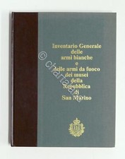 Giorgetti - Inventario armi bianche e da fuoco Musei Repubblica S. Marino - 1980