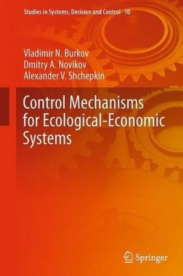 Control Mechanisms for Ecological-Economic Systems - 9783319109145