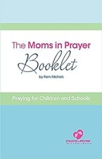 The Moms in Prayer English Booklet : Praying for Children and Sch