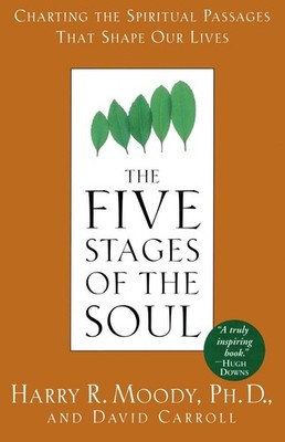 The Five Stages of the Soul: Charting the Spiritual Passages That Shape Our ...