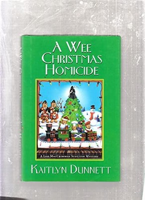 A Wee Christmas Homicide (Liss MacC..., Dunnett, Kaitly
