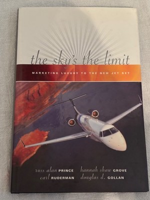 The Sky's Limit: Marketing Luxury to the New Jet Set - Hannah Shaw Book