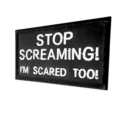 Subdued Morale Patch Tactical 'Stop Screaming I Am Scared Too', 5.1x8.3 Cm, Ricamata Con Attacco A Strappo - 3