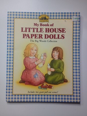My Book of Little House Paper Dolls The Big Woods Collection  Harper Festival