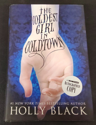 The Coldest Girl in Coldtown by Holly Black 1st Ed. 1st Print Signed 2013 HC