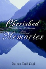 Cherished Memories: Endearing Reflections from Childhood by Nathan Todd Cool (En