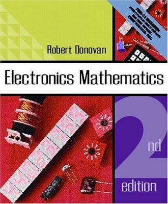 ELECTRONICS MATHEMATICS (2ND EDITION) By Robert Donovan - Hardcover *Excellent*