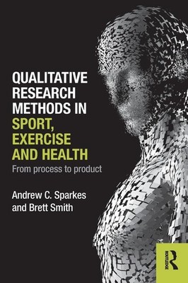 Qualitative Research Methods in Sport, Exercise and Health: From Process to ...