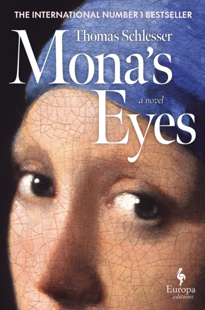 Mona’s Eyes The New York Times Bestseller by Thomas Schlesser (Hardback Book)