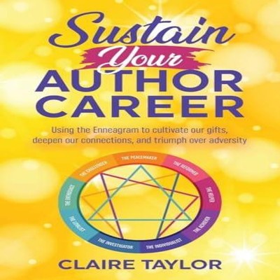 Sustain Your Author Career Using the Enneagram to cultivate our g