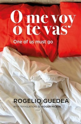 O me voy o te vas / One of us must go by Rogelio Guedea (Spanish) Paperback Book