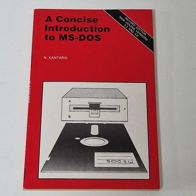 A Concise Introduction to MS-DOS 3rd Edition Paperback Book N Kantaris 1989