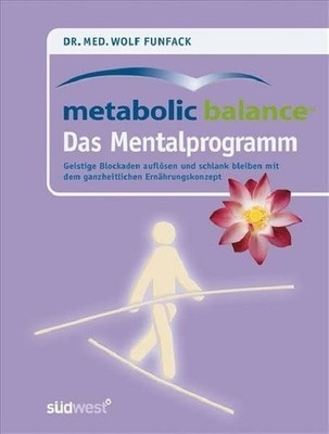 Metabolic Balance Das Mentalprogramm: Geistige Blockaden Buch Südwest Verlag