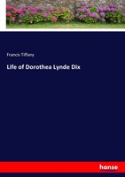 Francis Tiffany | Life Of Dorothea Lynde Dix | Taschenbuch | Englisch (2017)