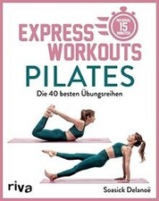 Express-Workouts – Pilates: Die 40 besten Übungsreih... | Buch | Zustand wie neu