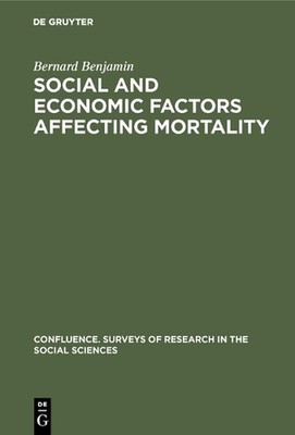 Social and economic factors affecting mortality by Bernard Benjamin (English) Ha