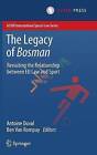 The Legacy of Bosman: Revisiting the Relationship Between EU Law and Sport: 2016 by T.M.C. Asser Press (Hardback, 2016)