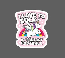 I Love To Suck At Fantasy Football Sticker Funny Humor Loser Gift Quote NEW