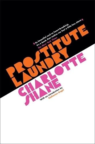 Prostitute Laundry, Charlotte Shane, New, Hardback