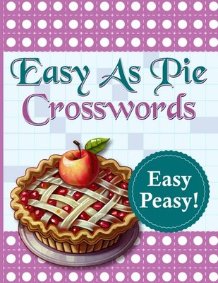 Crossword Puzzle easy as pie for Adults: Crossword Puzzles for Adults | Easy...