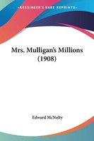 Edward Mcnulty | Mrs. Mulligan's Millions (1908) | Taschenbuch | Englisch (2009)