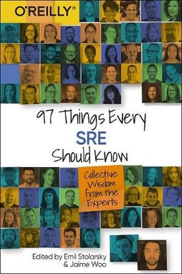 97 Things Every SRE Should Know - 9781492081494