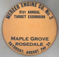 MAPLE GROVE ROSEDALE, MN 1924 Target Excursion, Mercer Engine Co. No 3 " Button
