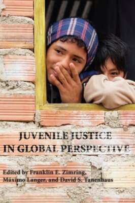 Juvenile Justice in Global Perspective by Franklin E. Zimring: Used