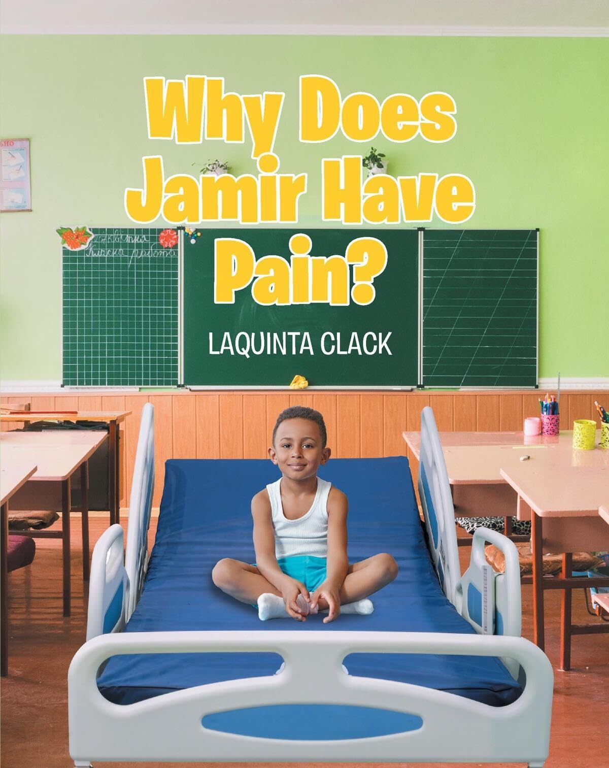 Laquinta Clack Why Does Jamir Have Pain? (Tascabile)