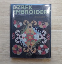 Uzbek Embroidery in the Nomadic Tradition : The Jack and Aviva Robinson...(T)