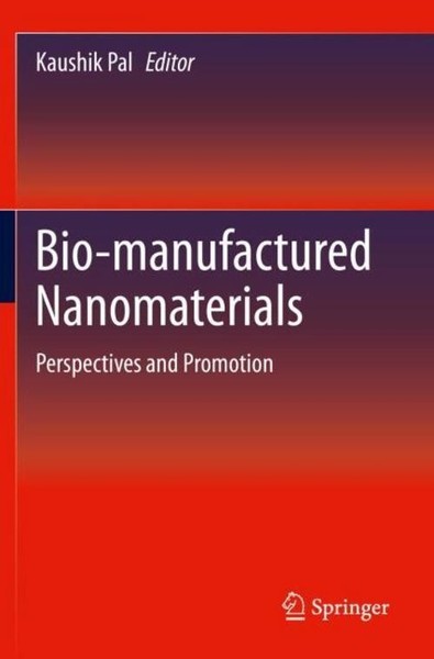 Bio-Manufactured Nanomaterials Kaushik Pal-image