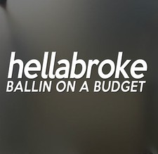 Hellabroke Ballin On A Budget Sticker Jdm Drift Euro Lowered Fatlace Illest