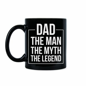dad the man the myth the legend mug