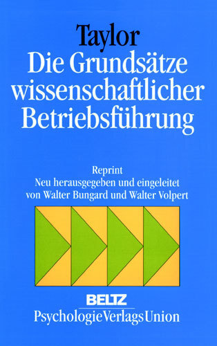 Die Grundsätze Wissenschaftlicher Betriebsführung Frederick W. Taylor