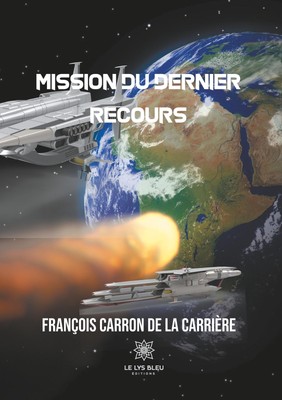 Mission du dernier recours François Carron de la Carrière