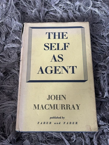 THE SELF AS AGENT: THE GIFFORD LECTURES FOR 1953. By John Macmurray - Hardcover