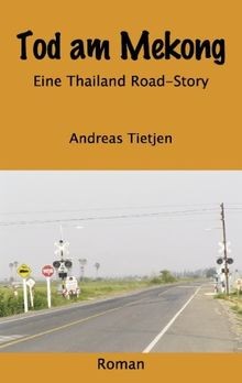 Tod am Mekong: Eine Thailand Road-Story von Andreas... | Buch | Zustand sehr gut