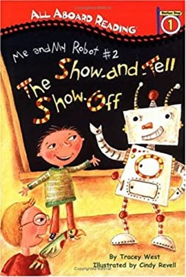 Me and My Robot No.2 : The Show-and-Tell Show-Off Hardcover Trace