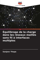 Sanjeev Thapa | ÉQuilibrage De La Charge Dans Les RéSeaux MailléS Sans Fil à...