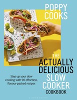 Poppy Cooks: The Actually Delicious Slow Cooker Cookbook | Poppy O'toole | Buch