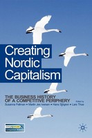Creating Nordic Capitalism | The Development Of A Competitive Periphery | Buch