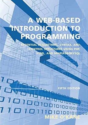 A Web-Based Introduction to Programming: - Paperback, by O'Kane Mike - Good