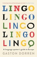 Gaston Dorren - Lingo A Language Spotter's Guide To Europe - Pap - G245Z