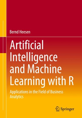 Bernd Heesen | Artificial Intelligence and Machine Learning with R | Taschenbuch