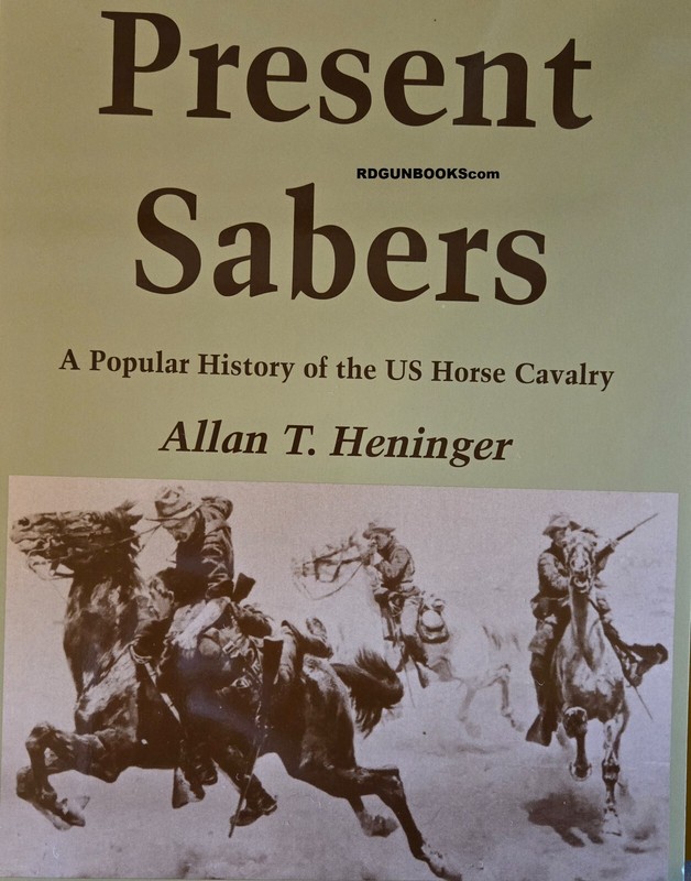 Military Sabers History of US Horse Cavalry 1775-1943 Revolutionary War up 2 WW2