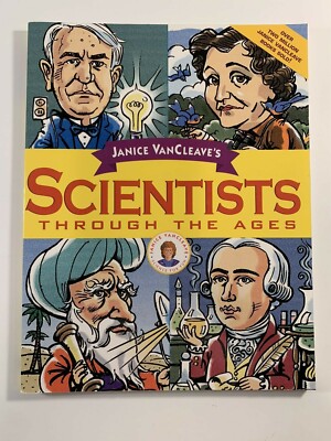 Janice VanCleave's Scientists Through the Ages Children Version Science ...